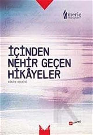 İçinden Nehir Geçen Hikayeler