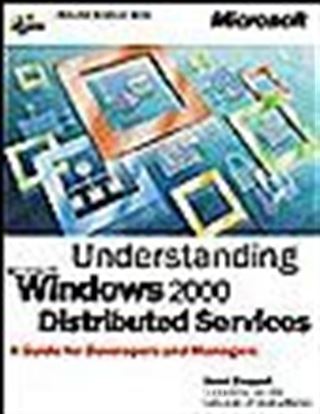 Understanding Microsoft Windows 2000 Distributed Services