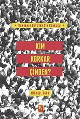 Kim Korkar Çinden?