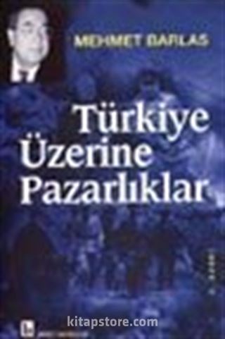 Türkiye Üzerine Pazarlıklar