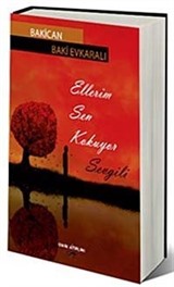 Ellerim Sen Kokuyor Sevgili