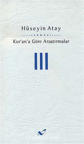 Kur'ana Göre Araştırmalar 3