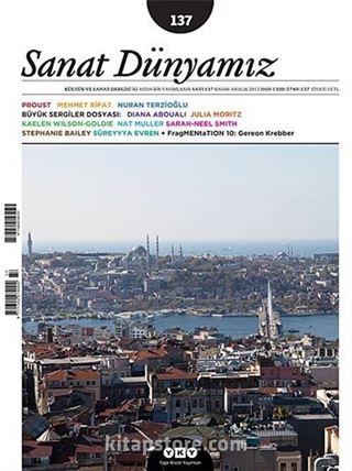 Sanat Dünyamız İki Aylık Kültür ve Sanat Dergisi Sayı:137 Kasım - Aralık 2013