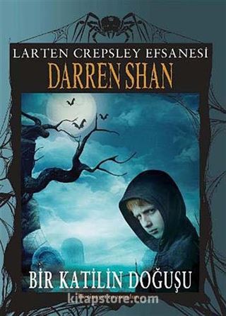 Bir Katilin Doğuşu / Larten Crepsley Efsanesi: 1. Kitap