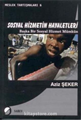 Sosyal Hizmetin Hayaletleri