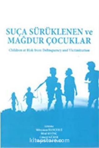 Suça Sürüklenen ve Mağdur Çocuklar