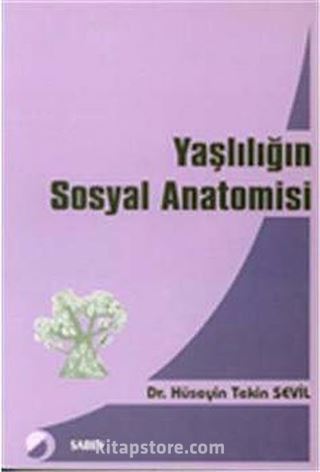 Yaşlılığın Sosyal Anatomisi