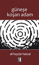 Güneşe Koşan Adam