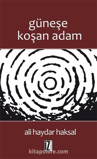 Güneşe Koşan Adam