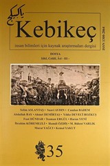 Sayı:35 / 2013-Kebikeç-İnsan Bilimleri İçin Kaynak Araştırmaları Dergisi