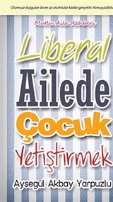 Liberal Ailede Çocuk Yetiştirmek