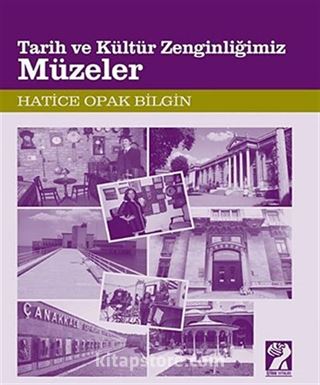 Müzeler / Tarih ve Kültür Zenginliğimiz