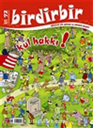 Birdirbir Dergisi Sayı:72 / Kul Hakkı