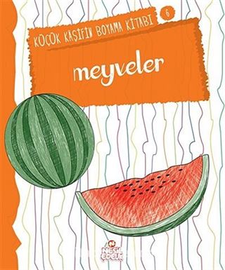 Meyveler / Küçük Kaşifin Boyama Kitabı -6