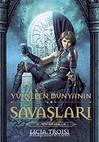 Yeni Bir Krallık / Yükselen Dünya'nın Savaşları -3