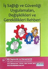 İş Sağlığı ve Güvenliği Uygulamaları, Değişiklikleri ve Gereklilikleri Rehberi (Cd)