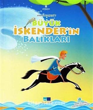 Büyük İskenderin Balıkları / İstanbul Efsaneleri