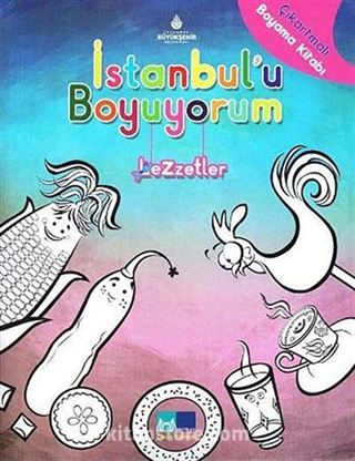 İstanbulu Boyuyorum / Lezzetler