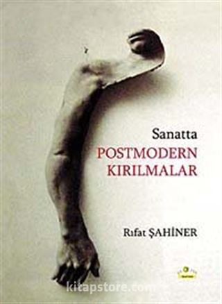 Sanatta Postmodern Kırılmalar