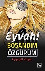 Eyvah! Boşandım Özgürüm