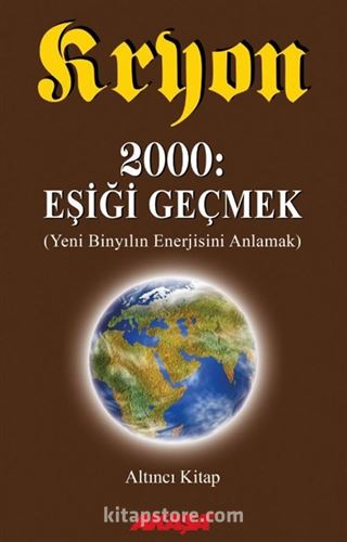 Kryon / 2000: Eşiği Geçmek / 6. Kitap