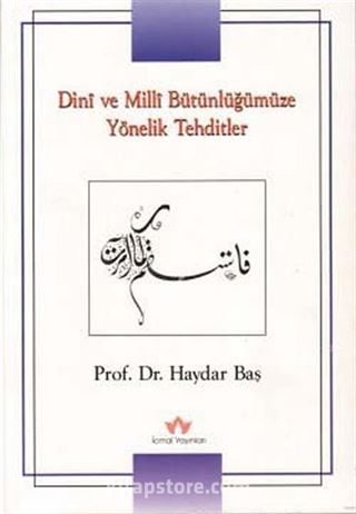 Dini ve Milli Bütünlüğümüze Yönelik Tehditler