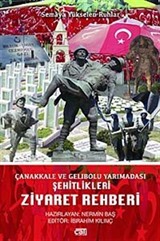 Çanakkale ve Gelibolu Yarımadası Şehitlikleri Ziyaret Rehberi