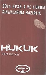 2014 KPSS-A Hukuk Ders Notları ve Kurum Sınavlarına Hazırlık