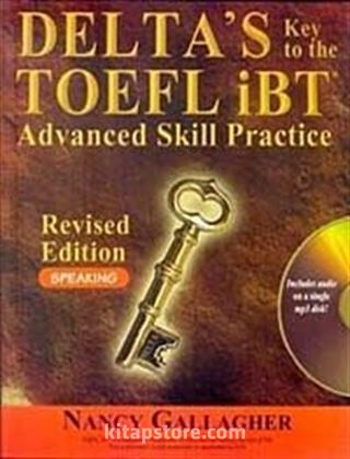 Delta's Key to the TOEFL iBT Advanced Skill Practice Speaking +MP3 CD -Revised Edition