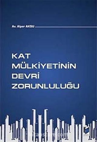 Kat Mülkiyetinin Devri Zorunluluğu