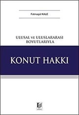 Ulusal ve Uluslararası Boyutlarıyla Konut Hakkı