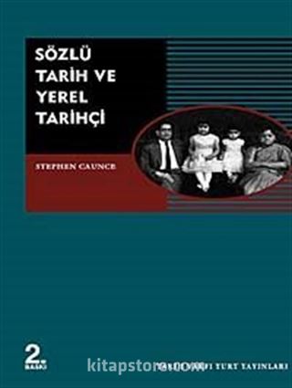 Sözlü Tarih ve Yerel Tarihçi