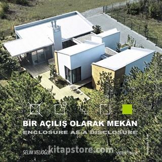 Bir Açılış Olarak Mekan - Enclosure as a Disclosure