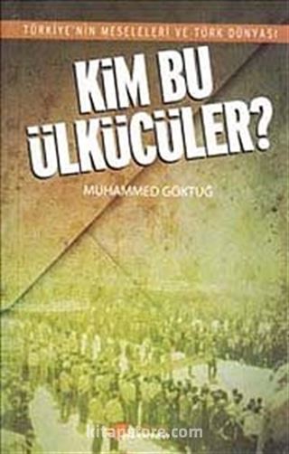 Kim Bu Ülkücüler