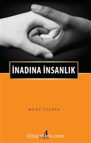 İnadına İnsanlık