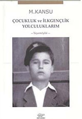 Çocukluk ve İlkgençlik Yolculuklarım