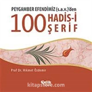 Peygamber Efendimiz (s.a.v.)'den 100 Hadis-i Şerif