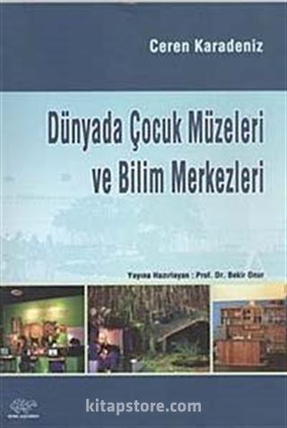 Dünyada Çocuk Müzeleri ve Bilim Merkezleri