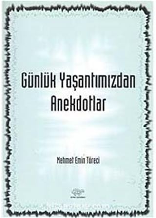 Günlük Yaşantımızdan Anekdotlar