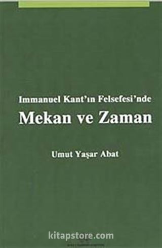 Immanuel Kant'ın Felsefesi'nde Mekan ve Zaman