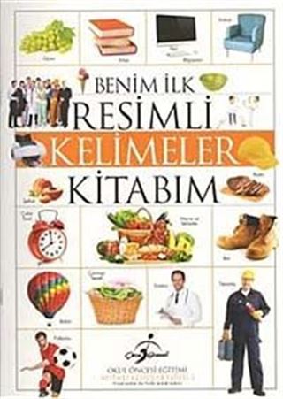 Benim İlk Resimli Kelimeler Kitabım