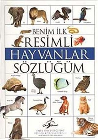 Benim İlk Resimli Hayvanlar Sözlüğüm