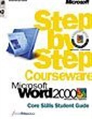 Microsoft Word 2000 Step by Step Courseware Core Skills Class Pack