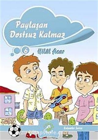 Paylaşan Dostsuz Kalmaz