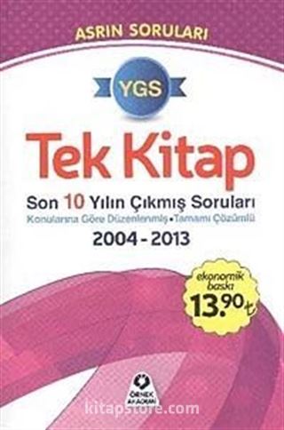 YGS Tek Kitap Son 10 Yılın Çıkmış Soruları 2004-2013 (Ekonomik Baskı)