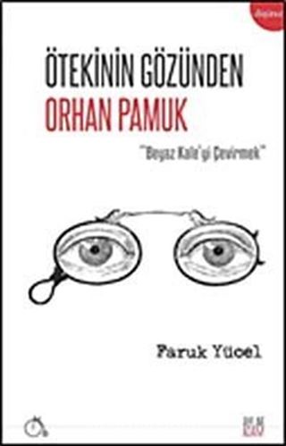 Ötekinin Gözünden Orhan Pamuk