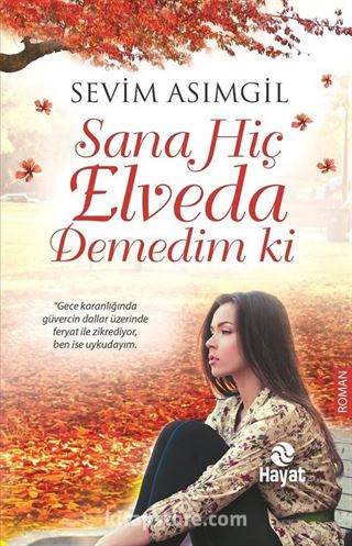 Sana Hiç Elveda Demedim ki