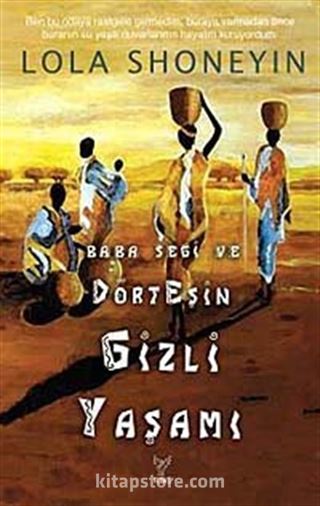 Baba Segi ve Dört Eşin Gizli Yaşamı