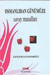 Osmanlı'dan Günümüze Saray Masalları