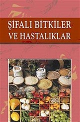 Şifalı Bitkiler ve Hastalıklar